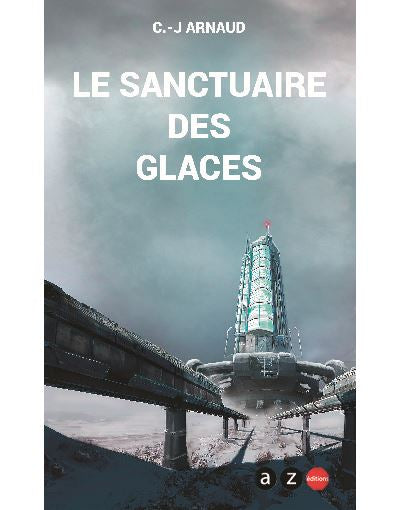 La Compagnie des Glaces - Tome 2 : Le sanctuaire des glaces