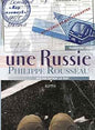Une Russie Philippe Rousseau