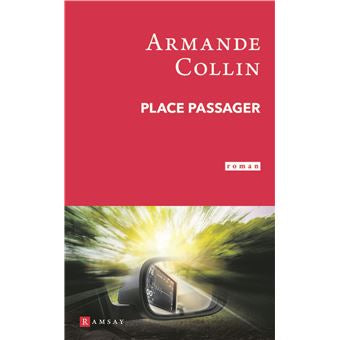 Armande Collin (Auteur)
Place passager