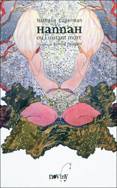 Nathalie Kuperman (Auteur)
Hannah ou l'instant mort