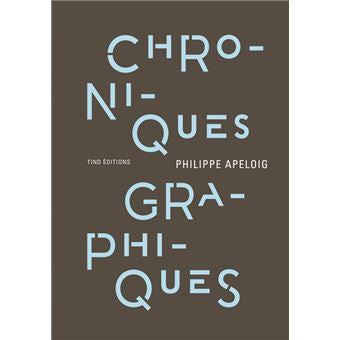 Philippe Apeloig (Auteur)
Chroniques graphiques