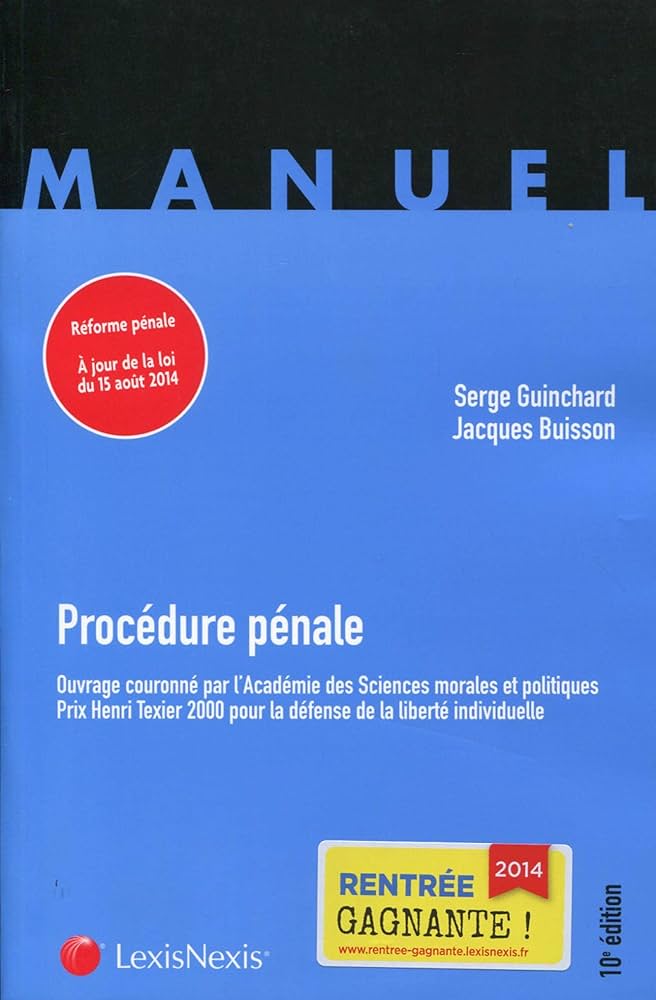 PROCEDURE PENALE MANUEL: REFORME PENALE A JOUR DE LA LOI DU 15 AOUT 2014.